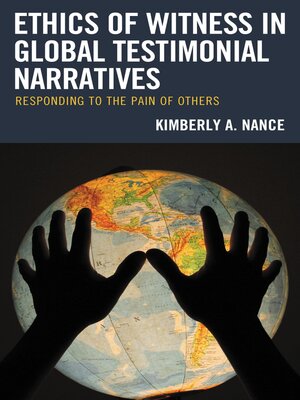 cover image of Ethics of Witness in Global Testimonial Narratives